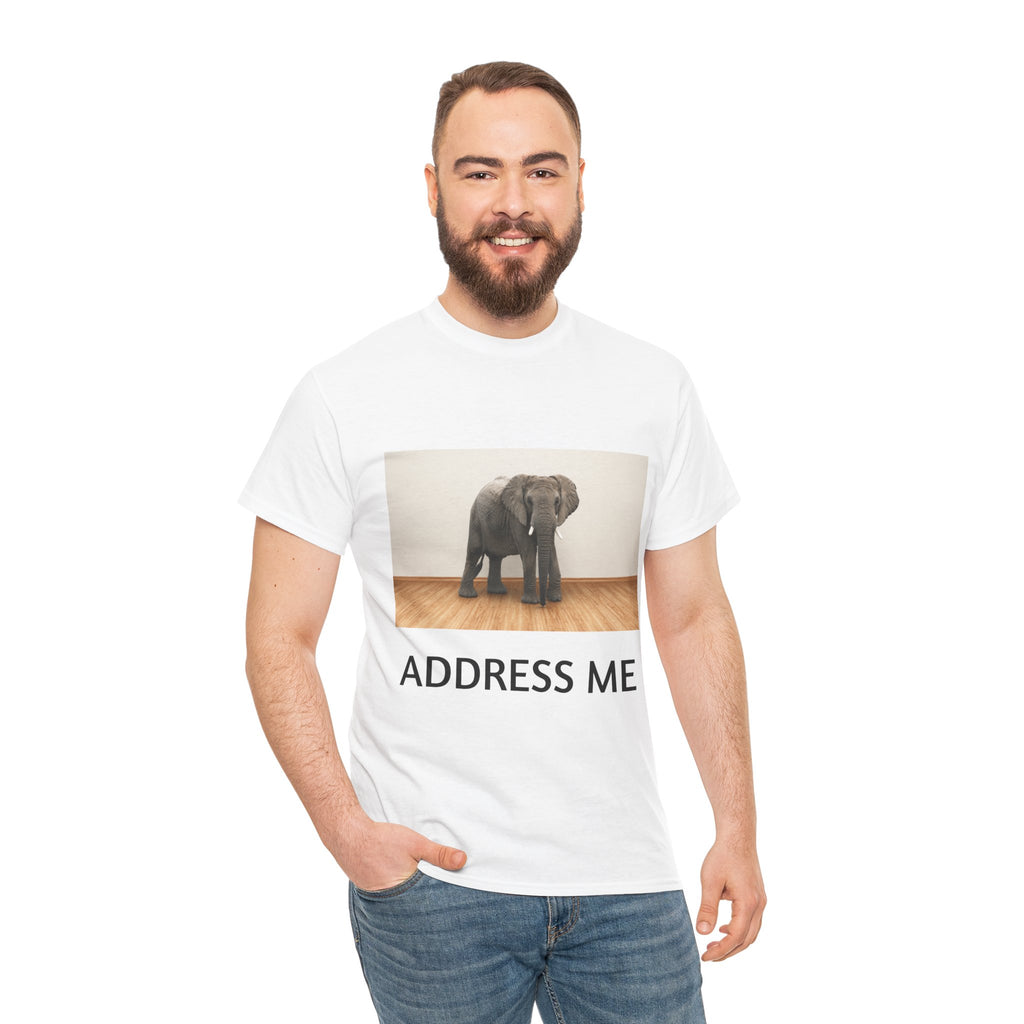 Elephant in the Room T-Shirt — "ADDRESS ME" Graphic Tee