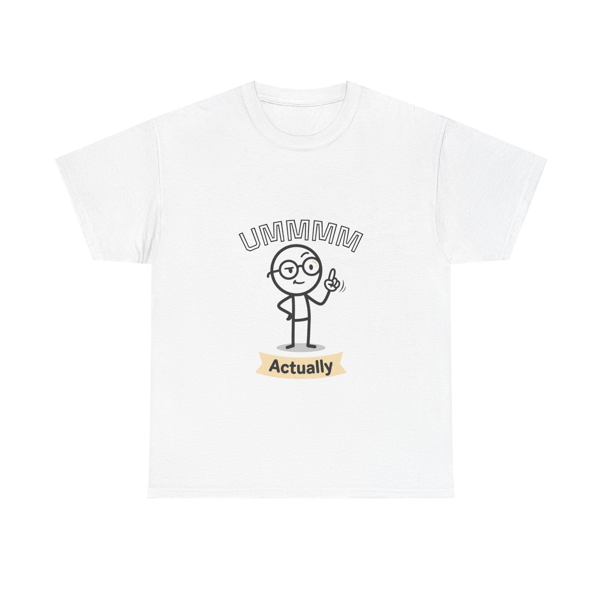T-Shirt —"Ummmm Actually" Tee