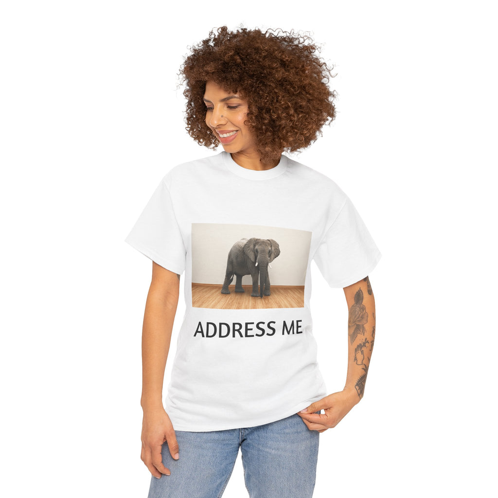 Elephant in the Room T-Shirt — "ADDRESS ME" Graphic Tee